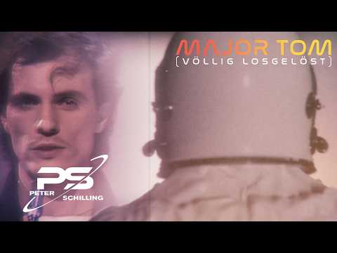 Youtube: Peter Schilling - Major Tom (Völlig losgelöst)