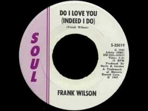 Youtube: Frank Wilson - Do I Love You