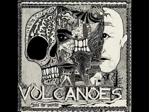 Youtube: The Volcanoes - Into The Psyche (Full Album)