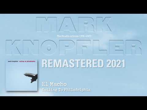 Youtube: Mark Knopfler - El Macho (The Studio Albums 1996-2007)