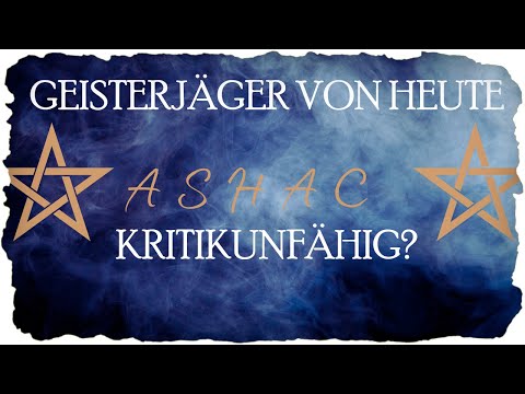 Youtube: Die heutigen Geisterjäger Kritikunfähig und gehen über Leichen!