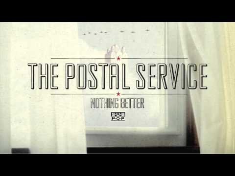 Youtube: The Postal Service - Nothing Better