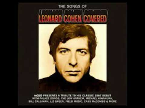 Youtube: Hey, That's No Way To Say Goodbye - Michael Kiwanuka (The Songs Of Leonard Cohen Covered)