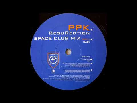 Youtube: PPK - ResuRection (Space Club Mix) (2001)