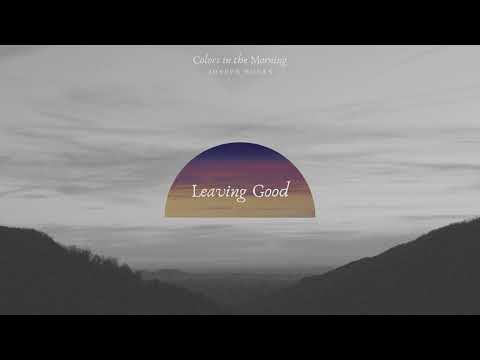Youtube: Joseph Bones - Leaving Good (Official Audio)