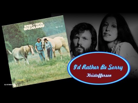 Youtube: Kristofferson  - I'd Rather Be Sorry 1974