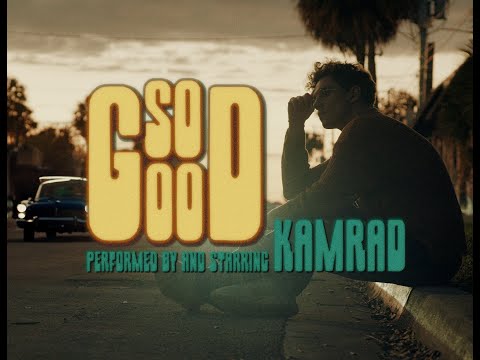 Youtube: KAMRAD - So Good (Official Video)