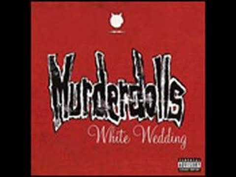 Youtube: Murderdolls - White Wedding